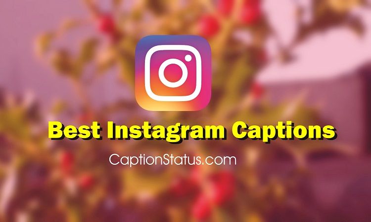 Best Instagram Captions (100+ Cool, Good, Funny, Cute, Savage Quotes)