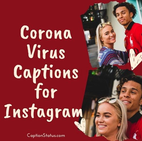 50+ Corona Virus Captions for Instagram Photo (COVID-19 Quarantine Quotes)