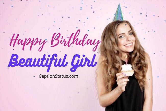 Happy birthday Beautiful Girl - CaptionStatus