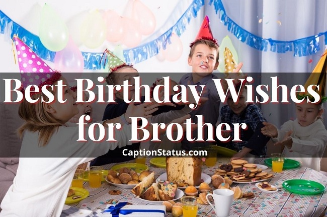 Best Birthday Wishes for Brother