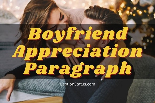 Boyfriend Appreciation Paragraph