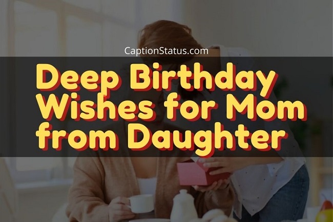 Deep Birthday Wishes for Mom from Daughter