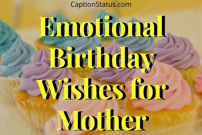 Emotional Birthday Wishes for Mother