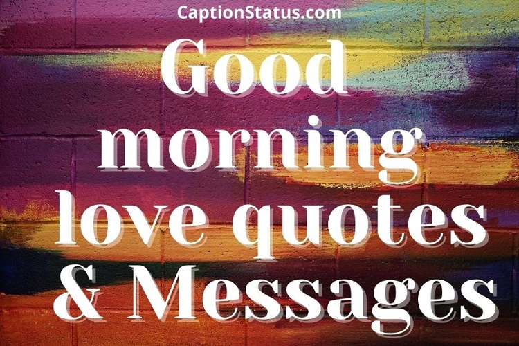 Good morning love quotes & Messages- Feature Image