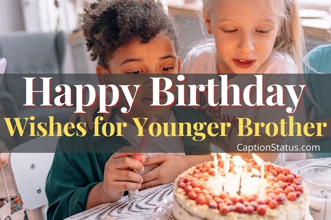100 Happy Birthday Wishes For Brother Bday Photo Caption For Bro