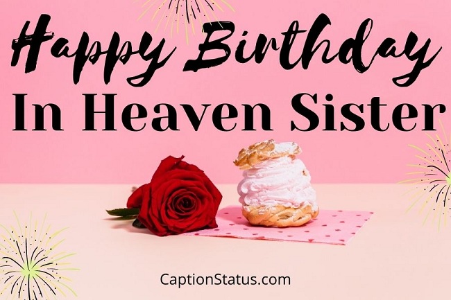 100+ Happy Birthday in Heaven (Dad, Mom, Bro & Sis) Heavenly B'day Wishes