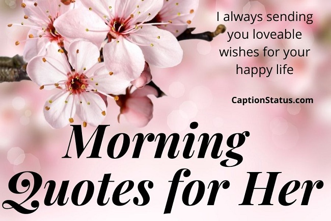 Morning Quotes for Her