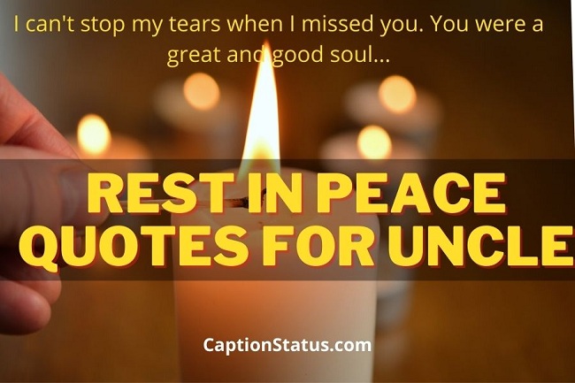 Rest in peace quotes for uncle